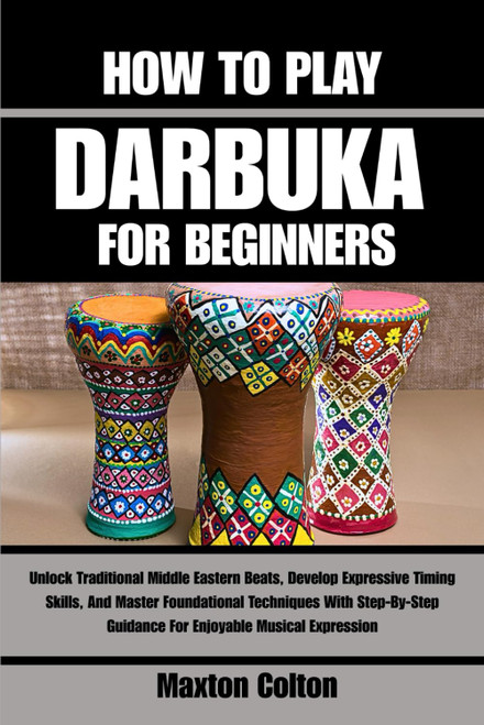 HOW TO PLAY DARBUKA FOR BEGINNERS