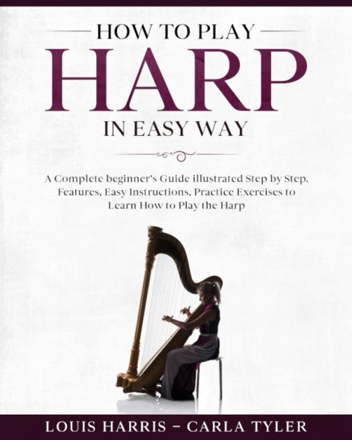 How to Play Harp in Easy Way: Learn How to Play Harp in Easy Way by this