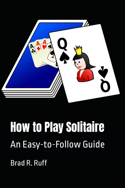 How to Play Solitaire: An Easy-to-Follow Guide