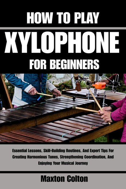 HOW TO PLAY XYLOPHONE FOR BEGINNERS: Essential Lessons