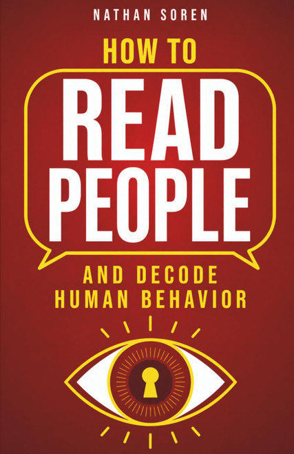 How to Read People and Decode Human Behavior: Improve Communication
