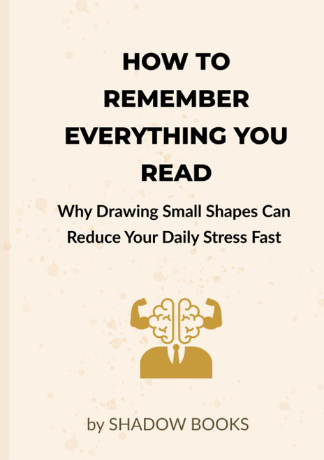 How to Remember Everything You Read