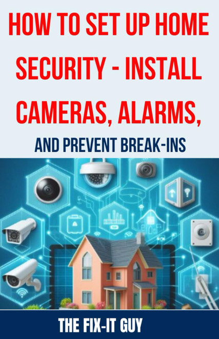 How to Set Up Home Security - Install Cameras