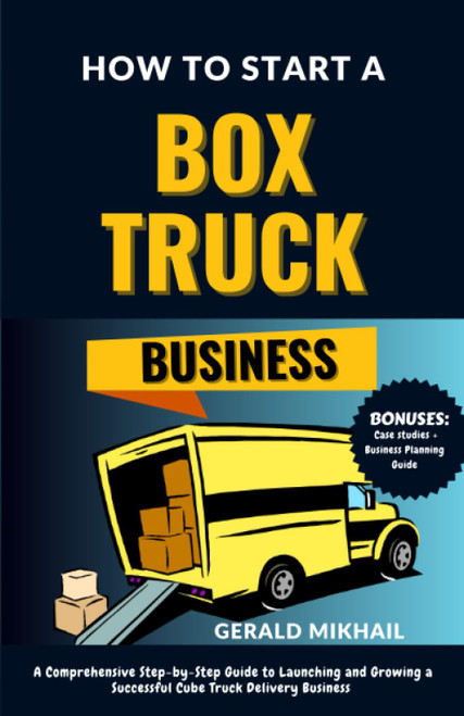 How to Start a Box Truck Business