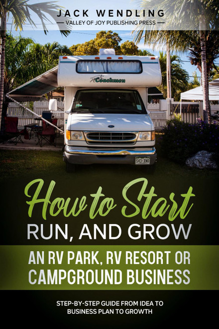 How to Start, Run, and Grow an RV Park, RV Resort, or Campground Business