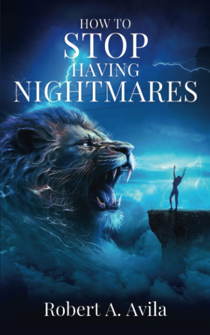 How to Stop Having Nightmares—for Christians: Wisdom and Prayers to Defeat Evil Input