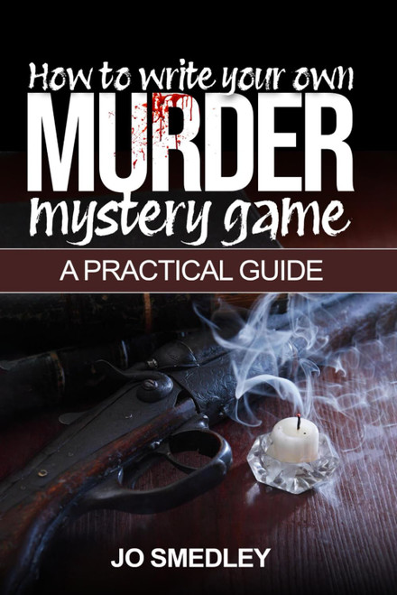 How to write your own murder mystery game: A Practical Guide