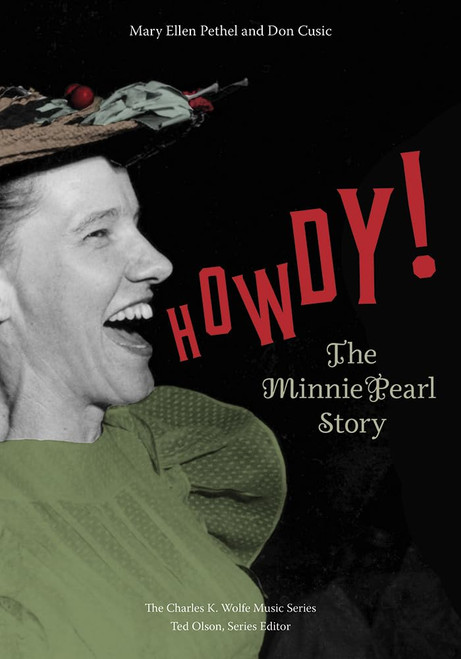 Howdy!: The Minnie Pearl Story