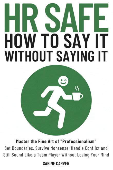 HR SAFE HOW TO SAY IT WITHOUT SAYING IT