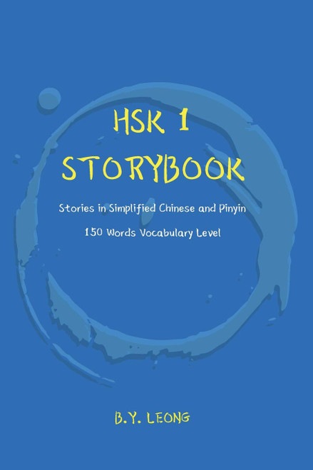 HSK 1 Storybook: Stories in Simplified Chinese and Pinyin