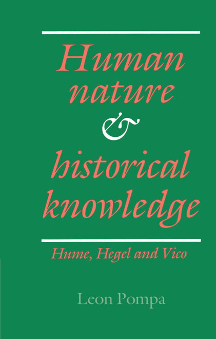 Human Nature and Historical Knowledge: Hume, Hegel and Vico