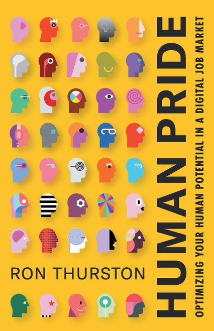 Human Pride: Optimizing Your Human Potential in a Digital Job Market