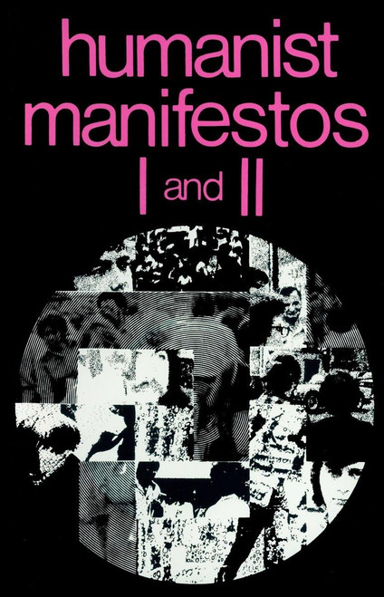 Humanist Manifestos I and II