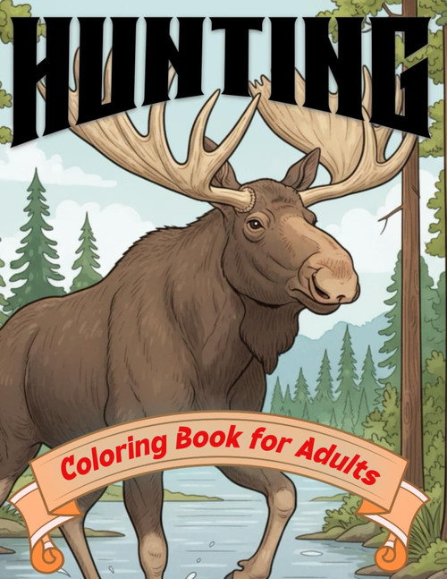 Hunting Themed Coloring Book for Adults and Teens: Big Game