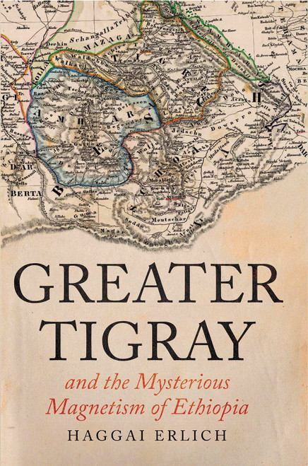 Hurst Co Publishers Ltd Greater Tigray and the Mysterious Magnetism of