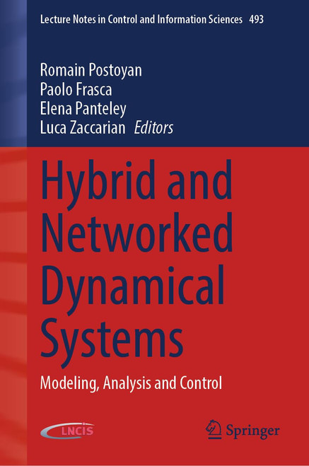 Hybrid and Networked Dynamical Systems: Modeling, Analysis and Control