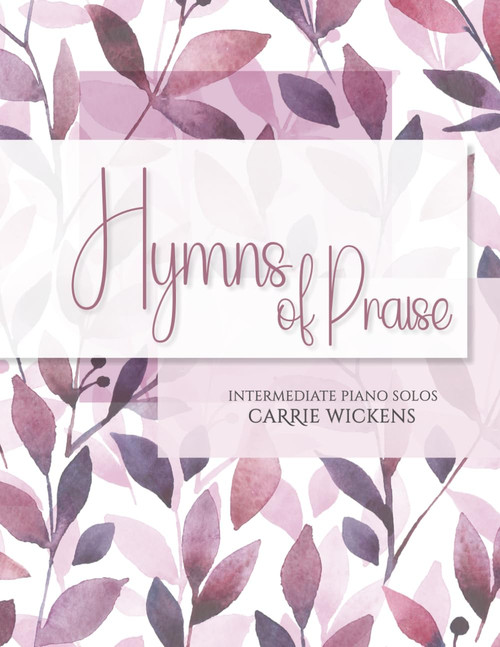 Hymns of Praise Intermediate Piano Solos
