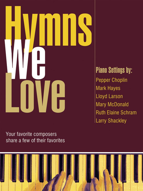 Hymns We Love: Your favorite composers share a few of their favorites