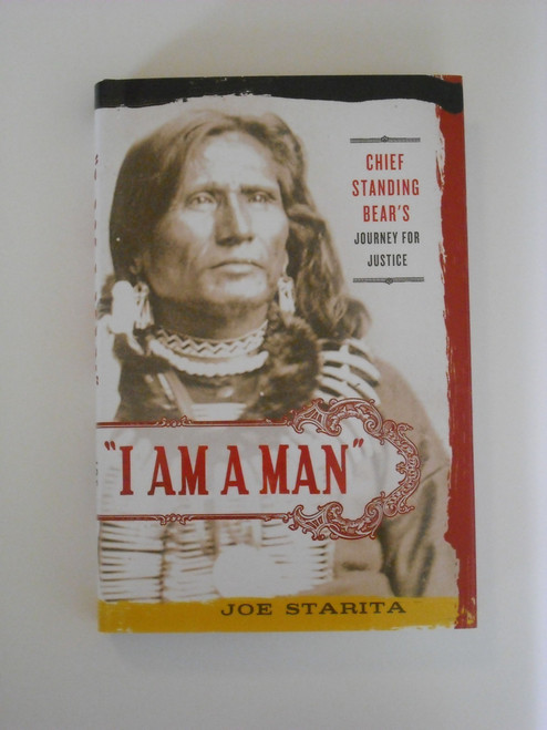 I Am a Man: Chief Standing Bear's Journey for Justice
