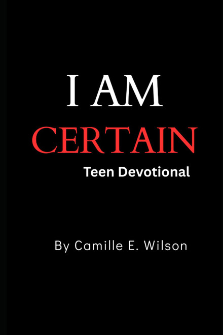 I AM Certain Teen Devotional