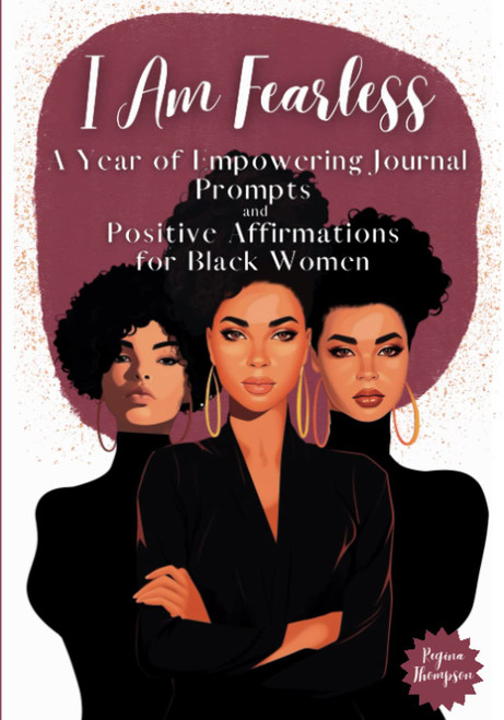 I Am Fearless. A Year of Empowering Journal Prompts and Positive