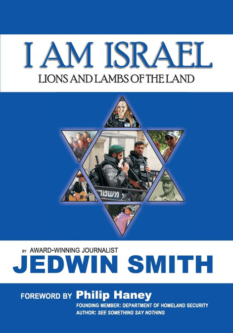 I AM ISRAEL: Lions and Lambs of the Land