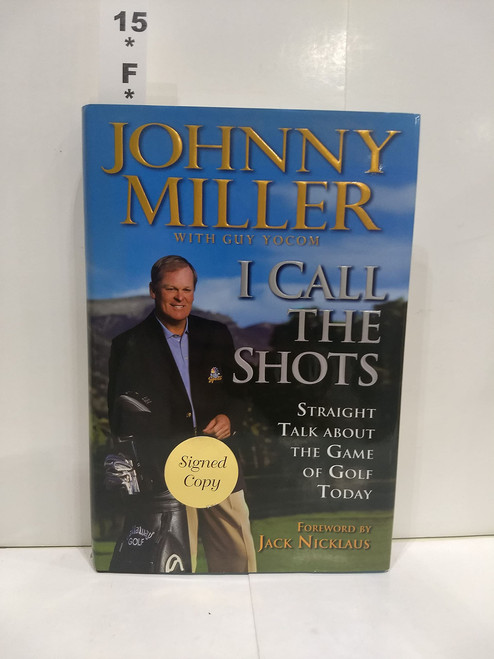 I Call the Shots: Straight Talk About the Game of Golf Today