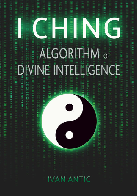 I Ching: Algorithm of Divine Intelligence