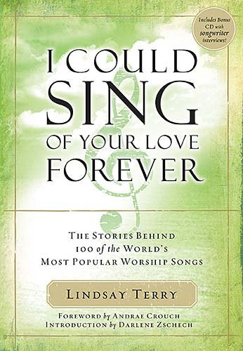 I Could Sing of Your Love Forever