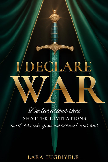 I Declare War: Declarations That Shatter Limitations and Break
