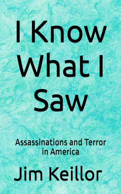 I Know What I Saw: Assassinations and Terror in America