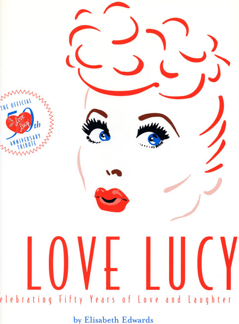 I Love Lucy: The Official 50th Anniversary Tribute