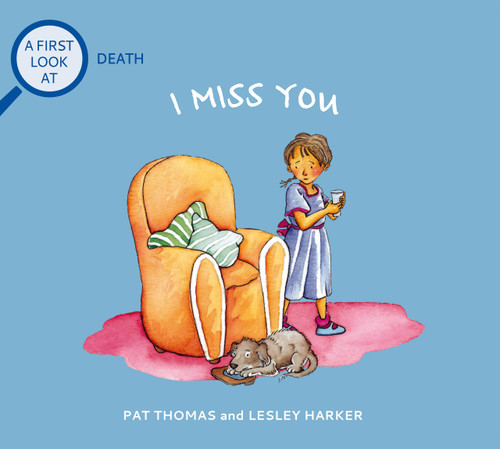 I Miss You: Grief and Mental Health Books for Kids