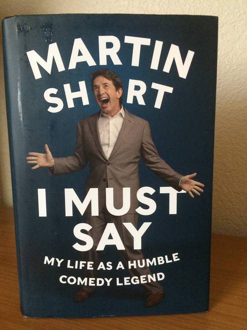 I Must Say: My Life As a Humble Comedy Legend