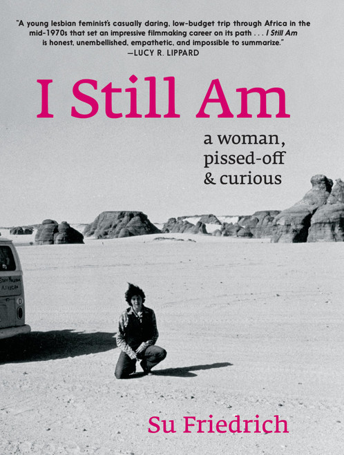 I Still Am: a woman, pissed-off & curious