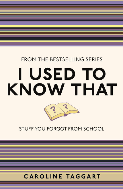I Used to Know That: Stuff You Forgot from School