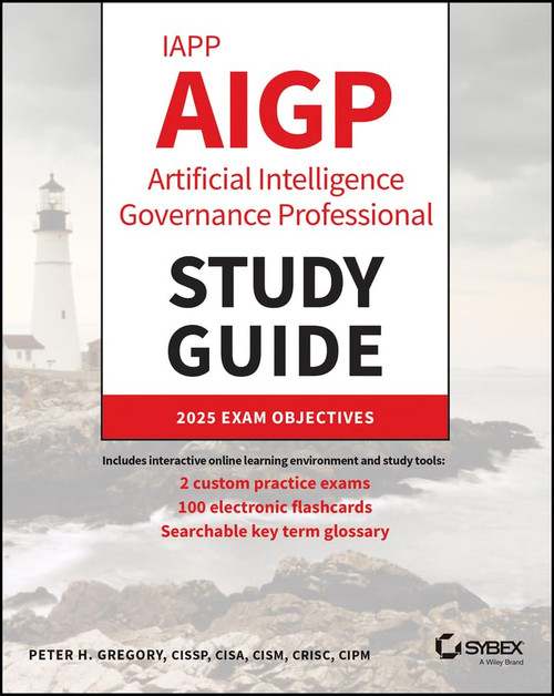 IAPP AIGP Artificial Intelligence Governance Professional Study Guide