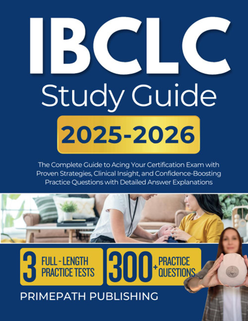 IBCLC STUDY GUIDE 2025 2026: The Complete Guide to Acing Your