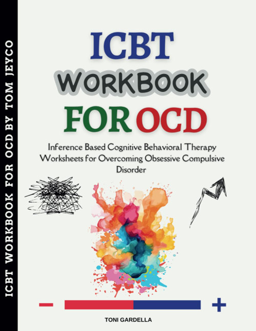 ICBT Workbook for OCD: Inference Based Cognitive Behavioral Therapy