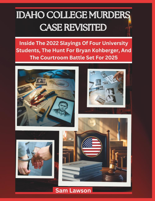 Idaho College Murders Case Revisited