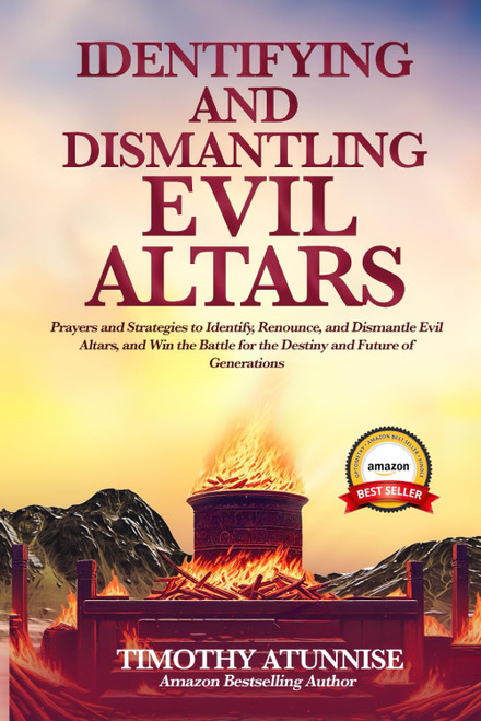 Identifying & Dismantling Evil Altars