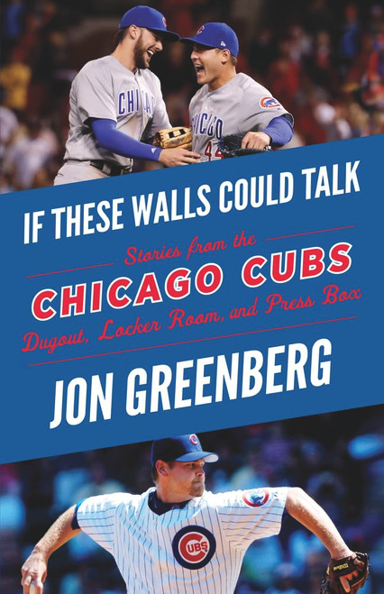 If These Walls Could Talk: Chicago Cubs: Stories from the Chicago Cubs
