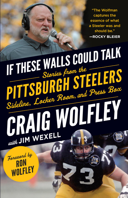 If These Walls Could Talk: Pittsburgh Steelers: Stories from the Sideline