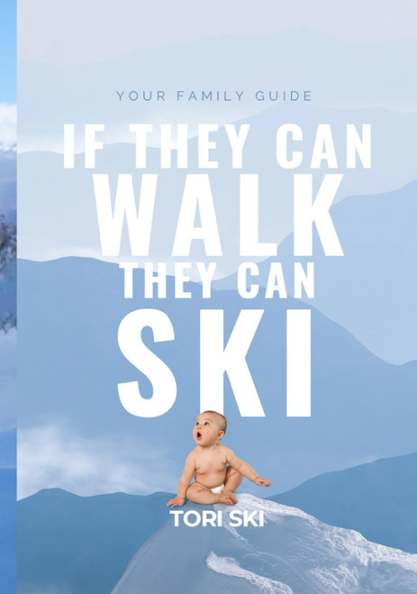 If They Can Walk They Can Ski
