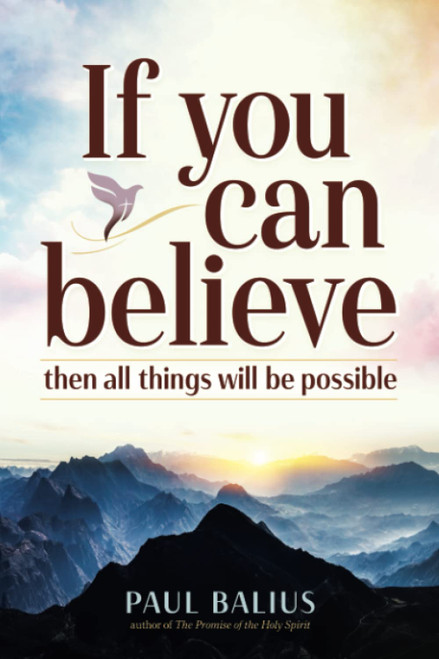 If You Can Believe: Then all things will be possible