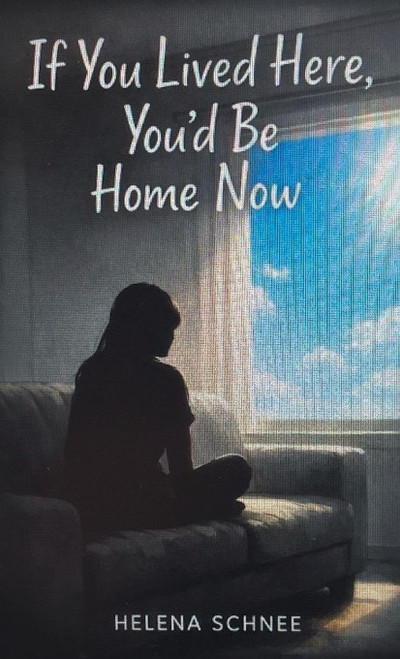 If You Lived Here, You'd Be Home Now
