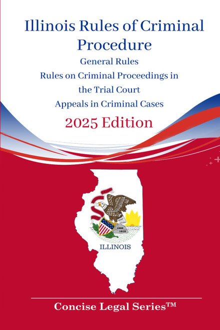 Illinois Rules of Criminal Procedure Booklet