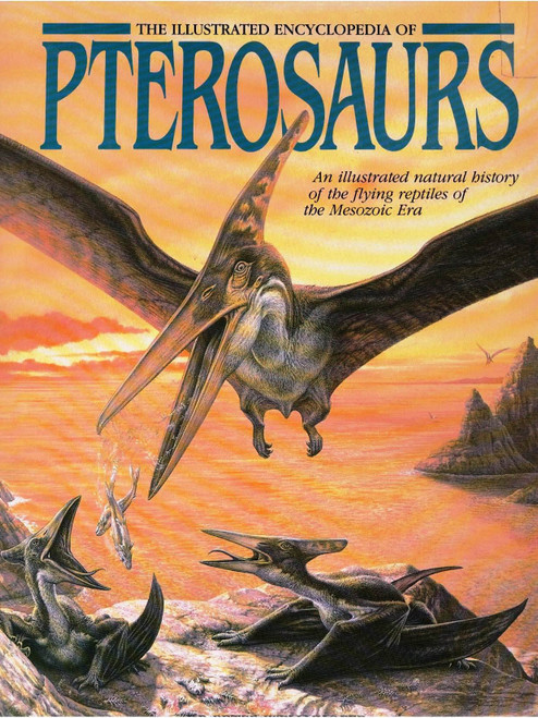 Illustrated Encyclopedia of Pterosaurs