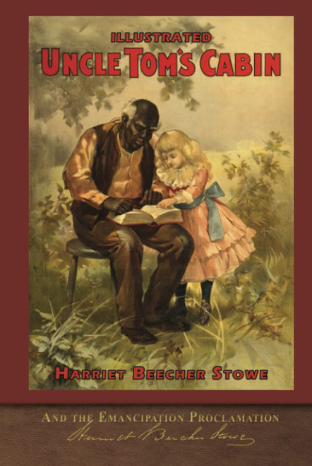 Illustrated Uncle Tom's Cabin and the Emancipation Proclamation