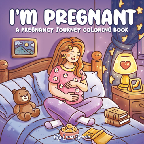 I'm Pregnant: A Cute and Cozy Pregnancy Journey Coloring Book for Adults